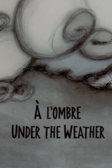 Under the Weather Trailer