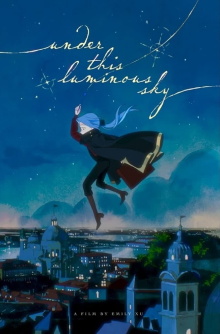 Under This Luminous Sky Trailer