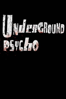 Underground Psycho Trailer