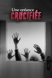 Une enfance crucifiée Trailer