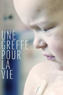Une greffe pour la vie Trailer