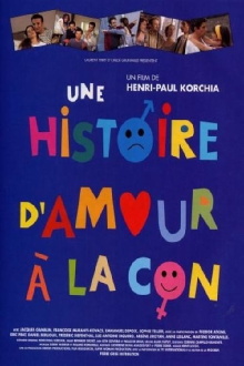 Une histoire d'amour à la con Trailer