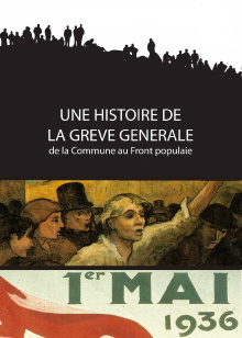Une histoire de la grève générale - de la Commune au Front populaire Trailer