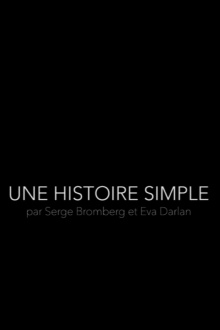 Une Histoire Simple - Par Serge Bromberg et Eva Darlan Trailer