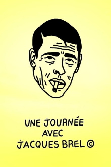 Une journée avec Jacques Brel Trailer