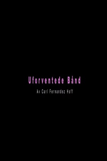 Unexpected Bonds Trailer