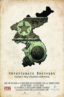 Unfortunate Brothers: Korea's Reunification Dilemma Trailer