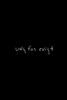 Ung for evigt Trailer