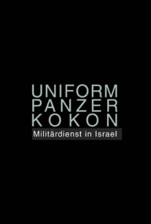 Uniform Panzer Kokon - Militärdienst in Israel Trailer