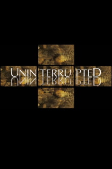 Uninterrupted Trailer