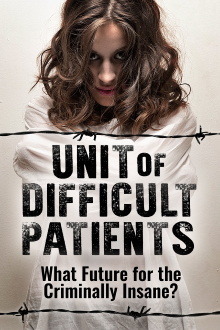Unit of Difficult Patients: What Future for the Criminally Insane? Trailer