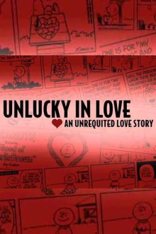 Unlucky in Love: An Unrequited Love Story Trailer