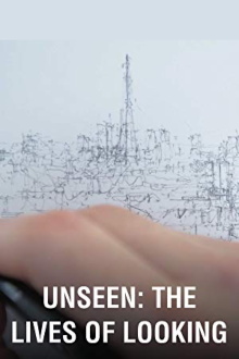 Unseen: The Lives of Looking Trailer