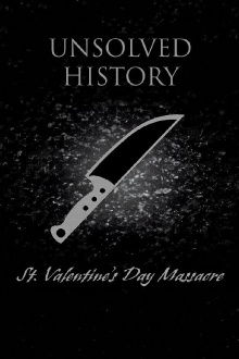 Unsolved History: St. Valentine's Day Massacre Trailer