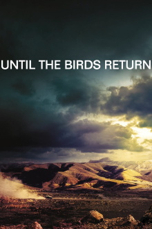 Until The Birds Return Trailer