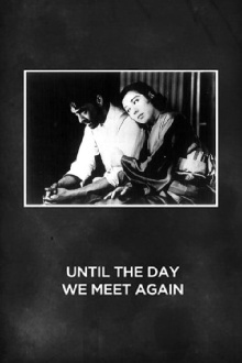 Until the Day We Meet Again Trailer