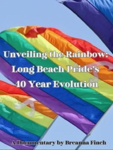Unveiling the Rainbow: Long Beach Pride's 40 Year Evolution Trailer