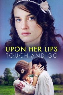 Upon Her Lips: Touch and Go Trailer