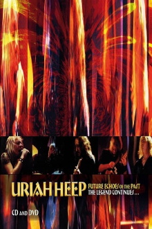 Uriah Heep - Future Echoes Of The Past - The Legend Continues Trailer