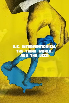 U.S. Interventionism, the Third World, and the USSR Trailer