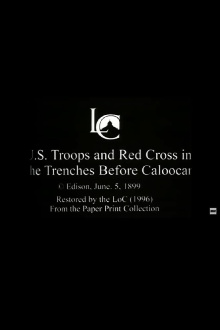 U.S. Troops and Red Cross in the Trenches Before Caloocan Trailer