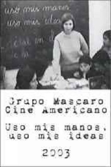 Uso mis manos. Uso mis ideas Trailer