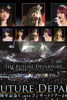 ℃-ute 2015 Spring 9→10 Shuunen Kinen ~The Future Departure~ Trailer