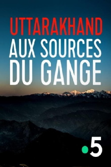Uttarakhand, aux sources du Gange Trailer