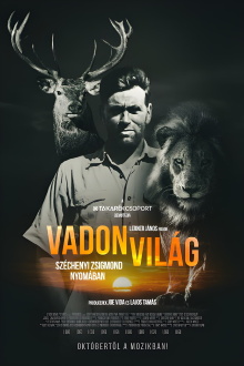 Vadon világ - Gróf Széchenyi Zsigmond nyomában Trailer