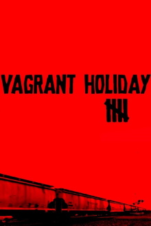 Vagrant Holiday V - Train Hopping Trailer