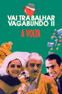 Vai Trabalhar Vagabundo II: A Volta Trailer