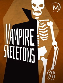Vampire Skeletons Trailer