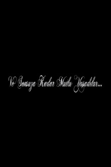 Ve Sonsuza Kadar Mutlu Yaşadılar... Trailer