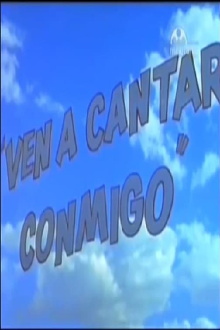 Ven a cantar conmigo Trailer