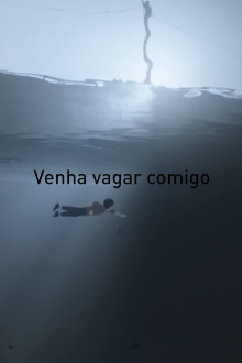 Venha Vagar Comigo Trailer