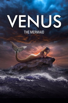 Venus: The Mermaid Trailer