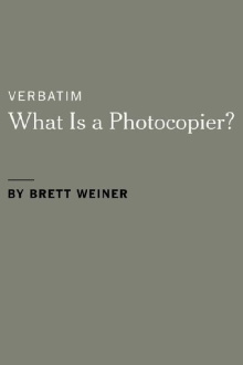 Verbatim: What Is a Photocopier? Trailer