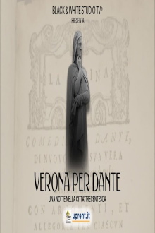 Verona per Dante. Una notte nella città trecentesca Trailer
