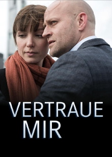Vertraue mir Trailer