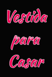 Vestida Para Casar Trailer