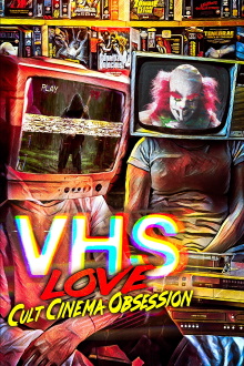 VHS Love: Cult Cinema Obsession Trailer