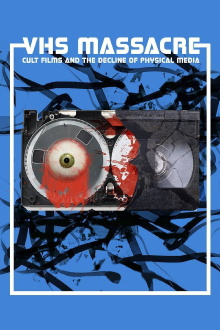 VHS Massacre: Cult Films and the Decline of Physical Media Trailer
