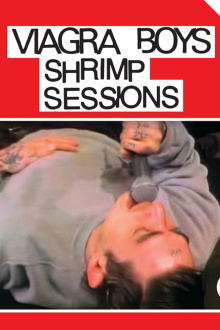 Viagra Boys: Shrimp Sessions Trailer