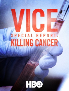 VICE Special Report: Killing Cancer Trailer