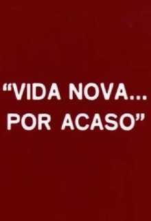 Vida Nova... Por Acaso Trailer