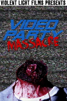 Video Party Massacre Trailer