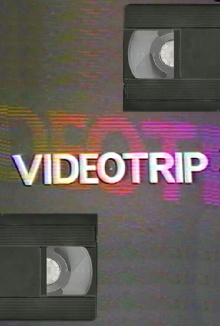 Videotrip Trailer
