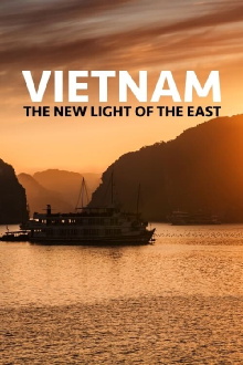 Vietnam the New Light of the East Trailer