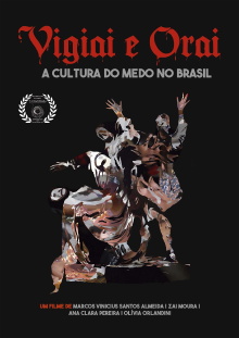 Vigiai e Orai - a cultura do medo no Brasil Trailer