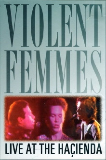 Violent Femmes: Live at the Hacienda Trailer